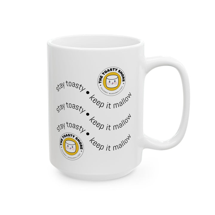 Stay Toasty • Keep it Mallow Ceramic Mug —  (11oz & 15oz)