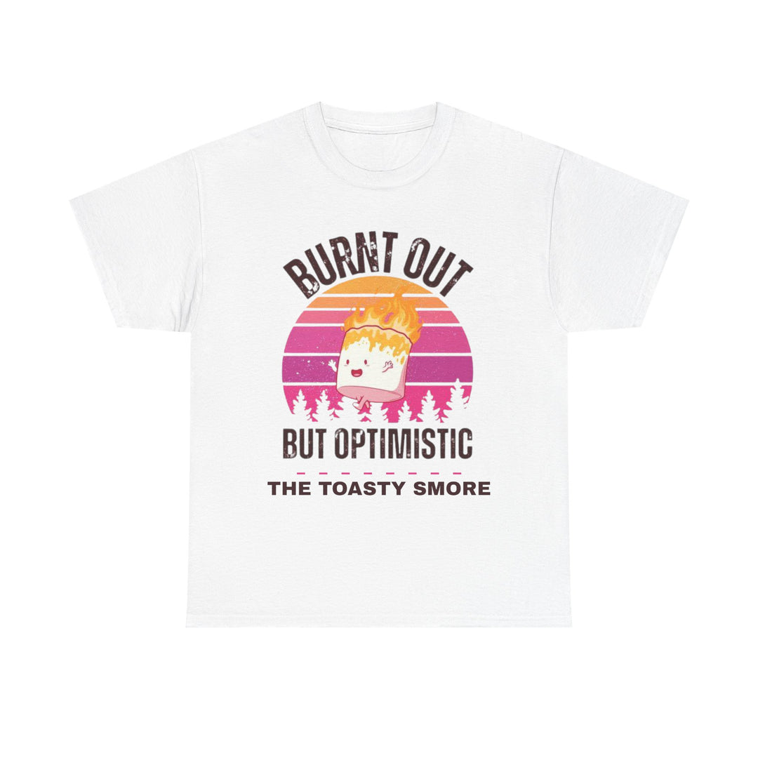 Burnt Out But Optimistic T-Shirt