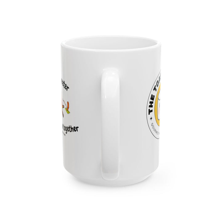 Ceramic Mug - "Together We’re Better" Inspirational Coffee Cup (11oz, 15oz)