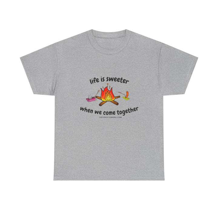 T-Shirt — "Life Is Sweeter When We Come Together" Campfire S'mores Graphic Tee